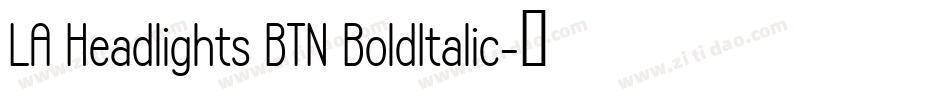 LA Headlights BTN BoldItalic字体转换